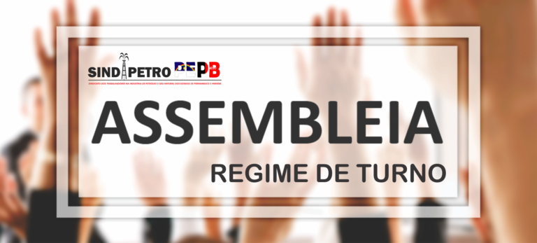 ASSEMBLEIA GERAL EXTRAORDINÁRIA – Regime de Turno