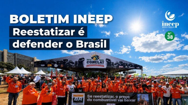 Boletim do Ineep reforça importância da campanha ‘Reestatiza Brasil’